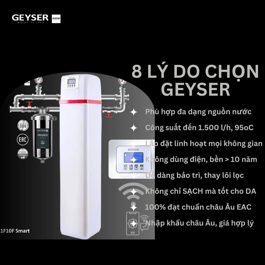 Lý do nên chọn hệ thống lọc tổng đầu nguồn gia đình tích hợp wifi thông minh Geyser Ecotar 1F10F Smart