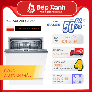 Máy Rửa Chén Âm Tủ Series 4 Bosch SMV4ECX26E/ Nhập Khẩu Liên Bang Đức